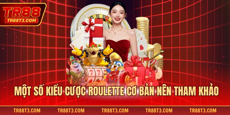 Một số kiểu cược roulette cơ bản nên tham khảo